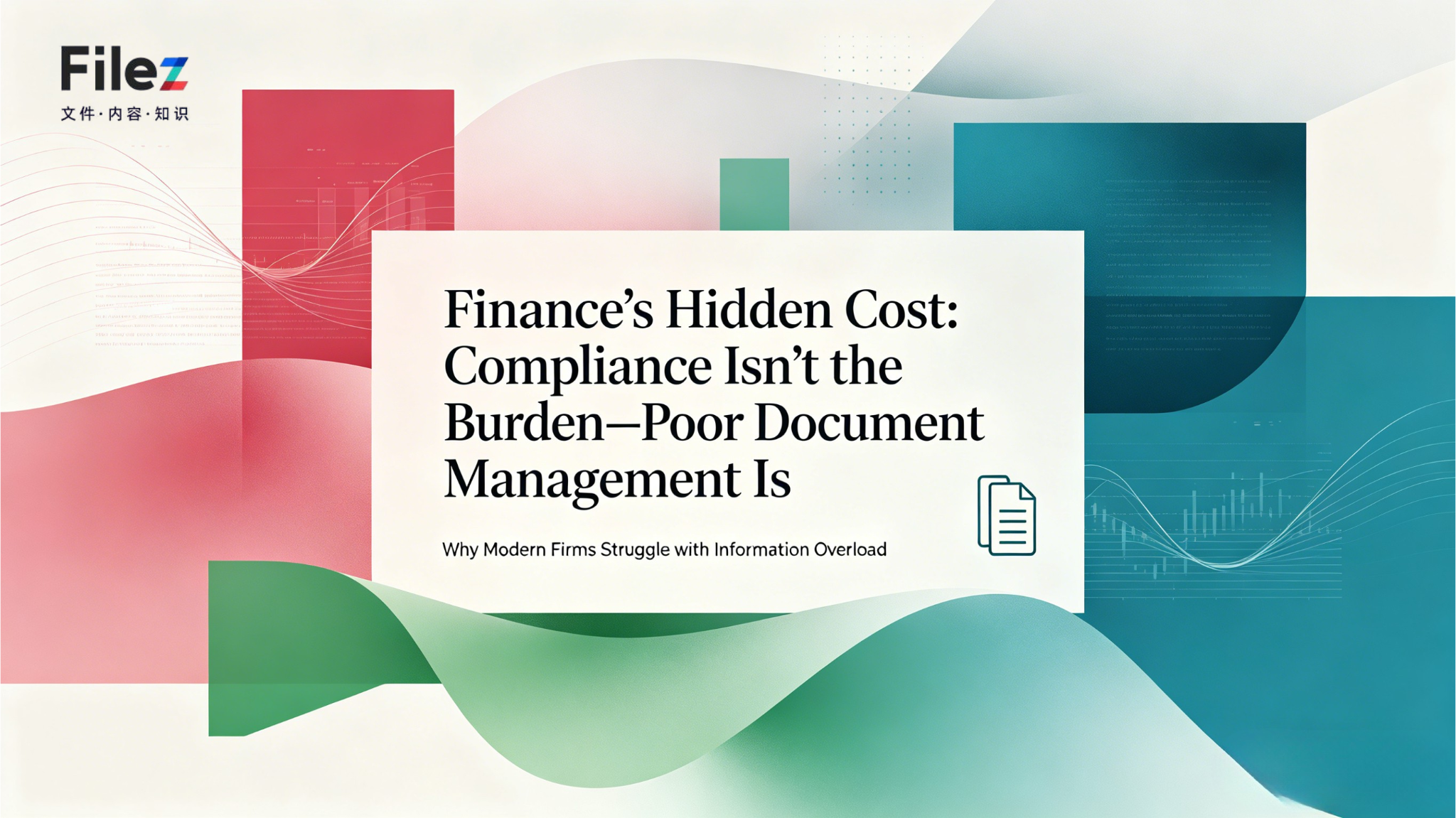 Finance’s Hidden Cost: Compliance Isn’t the Burden—Poor Document Management Is
